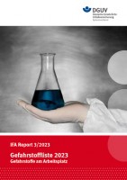 IFA Report 3/2023: Gefahrstoffliste 2023 – Gefahrstoffe am Arbeitsplatz