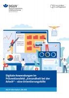 Digitale Anwendungen im Präventionsfeld „Gesundheit bei der Arbeit“ – eine Orientierungshilfe