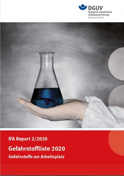 IFA Report 2/2020: Gefahrstoffliste 2020 - Gefahrstoffe am Arbeitsplatz
