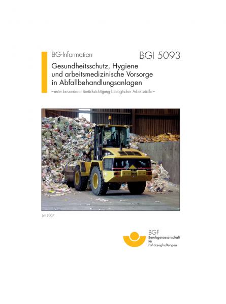 Gesundheitsschutz, Hygiene und arbeitsmedizinische Vorsorge in Abfallbehandlungsanlagen