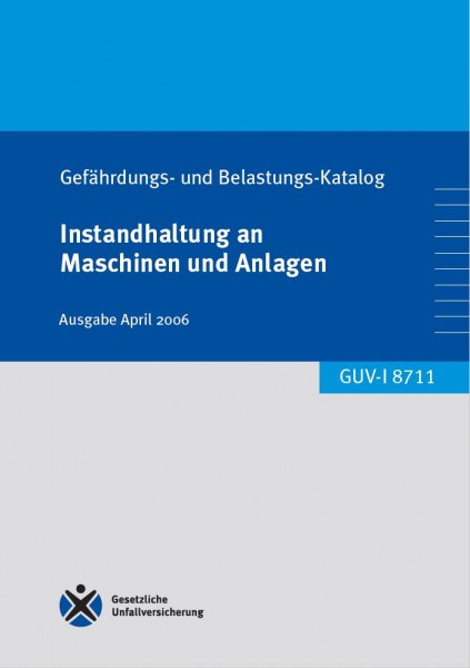 Gefährdungs- und Belastungs-Katalog - Instandhaltung an Maschinen und Anlagen