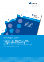DGUV Report 1/2017 „Evaluation der DGUV Vorschrift 2, Anlage 2 (Abschlussbericht)“