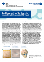 Der Platzwunde auf der Spur: ein neues Simulationsmodell für Haut (Aus der Arbeit des IFA Nr. 0465)
