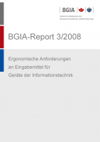 Ergonomische Anforderungen an Eingabemittel für Geräte der Informationstechnik, BGIA-Report 3/2008