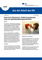 Hand-Arm-Vibrationen: Gefährdungsbeurteilung von Steinbearbeitungsmaschinen. Aus der Arbeit des IFA Nr. 0256