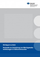 IFA Report 4/2023: Vorstudie zur Entstehung von Weichgewebeverletzungen in Fallturmversuchen