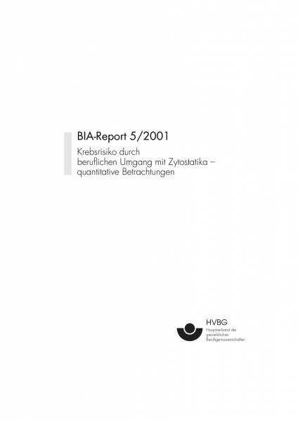 Krebsrisiko durch beruflichen Umgang mit Zytostatika, BIA-Report 5/2001