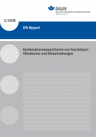 IFA Report 2/2018: Kombinationsexpositionen von Ganzkörper-Vibrationen und Körperhaltungen