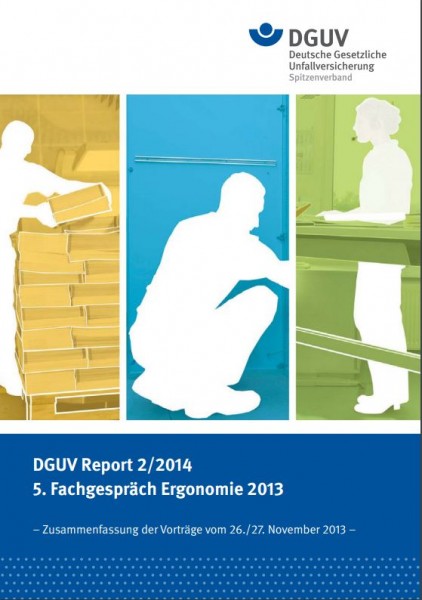 DGUV Report 2/2014: 5. Fachgespräch Ergonomie 2013
