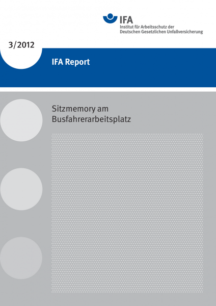 Sitzmemory am Busfahrerarbeitsplatz (IFA Report 3/2012)