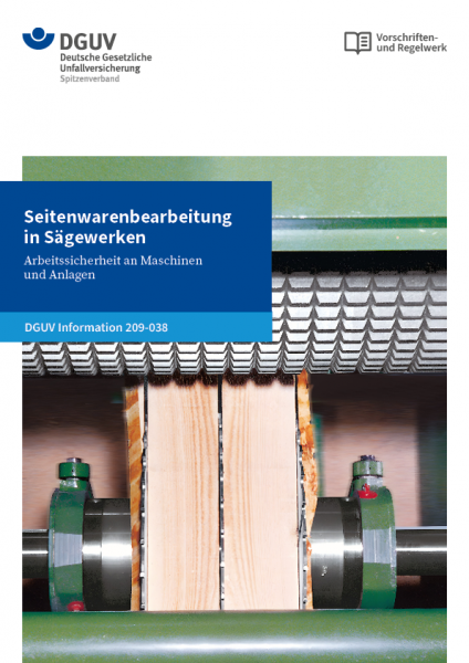 Seitenwarenbearbeitung in Sägewerken - Arbeitssicherheit an Maschinen und Anlagen