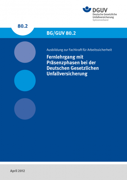 Fernlehrgang mit Präsenzphasen bei der Deutschen Gesetzlichen Unfallversicherung