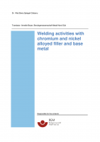 Welding activities with chromium and nickel alloyed filler and base metal
