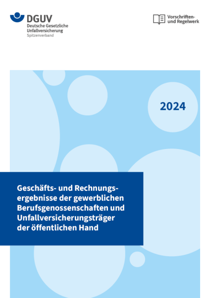 Geschäfts- und Rechnungsergebnisse der gewerblichen Berufsgenossenschaften und Unfallversicherungstr