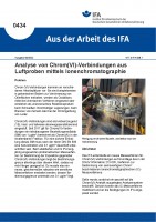 Analyse von Chrom(VI)-Verbindungen aus Luftproben mittels Ionenchromatographie (Aus der Arbeit des IFA Nr. 0434)