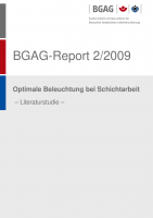 BGAG-Report 2/2009: Optimale Beleuchtung bei Schichtarbeit - Literaturstudie