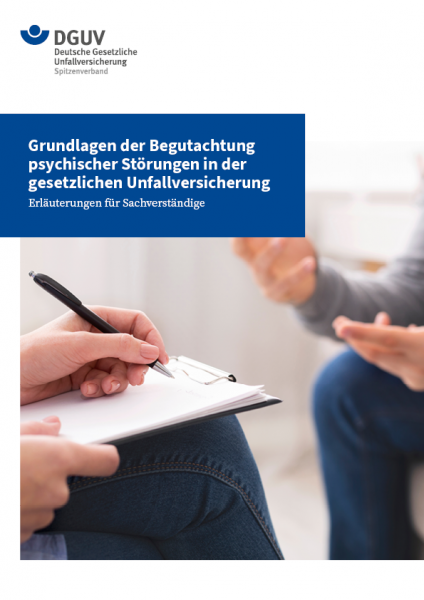 Grundlagen der Begutachtung psychischer Störungen in der gesetzlichen Unfallversicherung