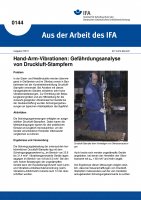 Hand-Arm-Vibrationen: Gefährdungsanalyse von Druckluft-Stampfern. Aus der Arbeit des IFA Nr. 0144