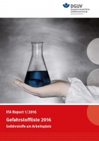 Gefahrstoffliste 2016 - Gefahrstoffe am Arbeitsplatz (IFA Report 1/2016)