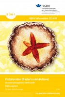 Prokaryonten (Bacteria und Archaea)-Einstufung biologischer Arbeitsstoffe - Ergänzungsliste (Merkblatt B 006-1 der Reihe Sichere Biotechnologie)