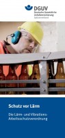 Schutz vor Lärm - Die Lärm- und Vibrations-Arbeitsschutzverordnung