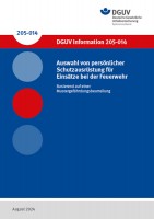 Auswahl von persönlicher Schutzausrüstung für Einsätze bei der Feuerwehr