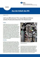 Luft zum Mitnehmen? Ein neues Messverfahren mittels Probenahmekanister für Ethylenoxid (Aus der Arbeit des IFA Nr. 0452)