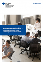 IFA Report 3/2025:  Innenraumarbeitsplätze – Vorgehensempfehlung für die Ermittlungen zum Arbeitsumfeld