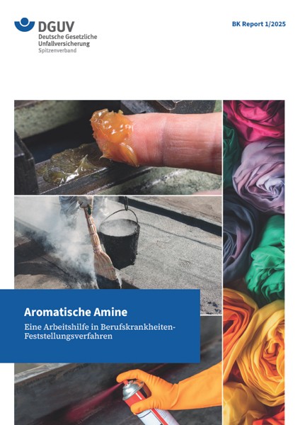 Aromatische Amine – Eine Arbeitshilfe in Berufskrankheiten-Ermittlungsverfahren