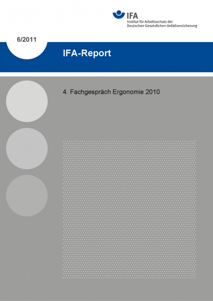 4. Fachgespräch Ergonomie 2010. IFA-Report 6/2011