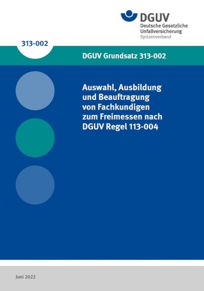Auswahl, Ausbildung und Beauftragung von Fachkundigen zum Freimessen nach DGUV Regel 113-004