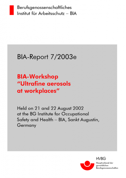 Workshop Ultrafine aerosols at workplaces, BIA-Report 7/2003e