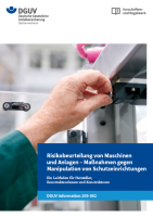 Risikobeurteilung von Maschinen und Anlagen - Maßnahmen gegen Manipulation von Schutzeinrichtungen
