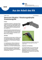 Hand-Arm-Vibration: Vibrationsgedämpfte Zusatzhandgriffe. Aus der Arbeit des IFA Nr. 0235