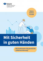 Mit Sicherheit in guten Händen - Wie funktioniert die gesetzliche Unfallversicherung