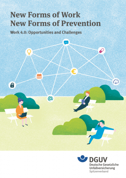 New Forms of Work. New Forms of Prevention. Work 4.0: Opportunities and Challenges