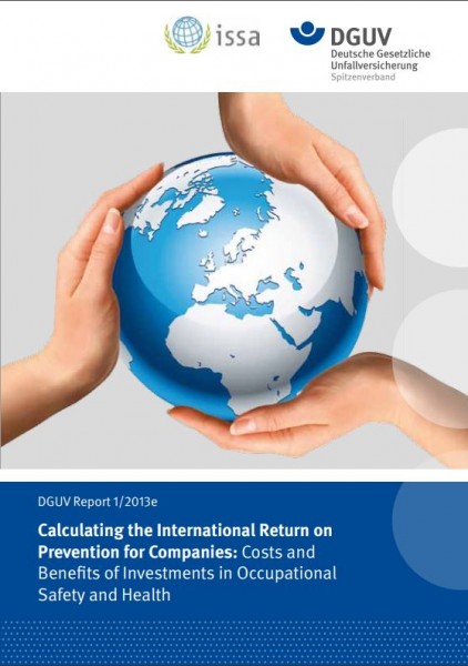 DGUV Report 1/2013e Calculating the International Return on Prevention för Companies: Costs and Bene