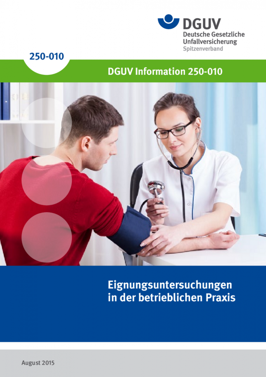 Eignungsuntersuchungen in der betrieblichen Praxis Arbeitsmedizin Prävention DGUV