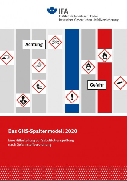 Das GHS-Spaltenmodell 2020 - Eine Hilfestellung zur Substitutionsprüfung nach Gefahrstoffverordnung