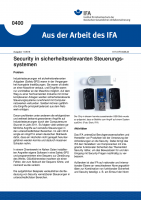 Security in sicherheitsrelevanten Steuerungssystemen (Aus der Arbeit des IFA Nr. 400)