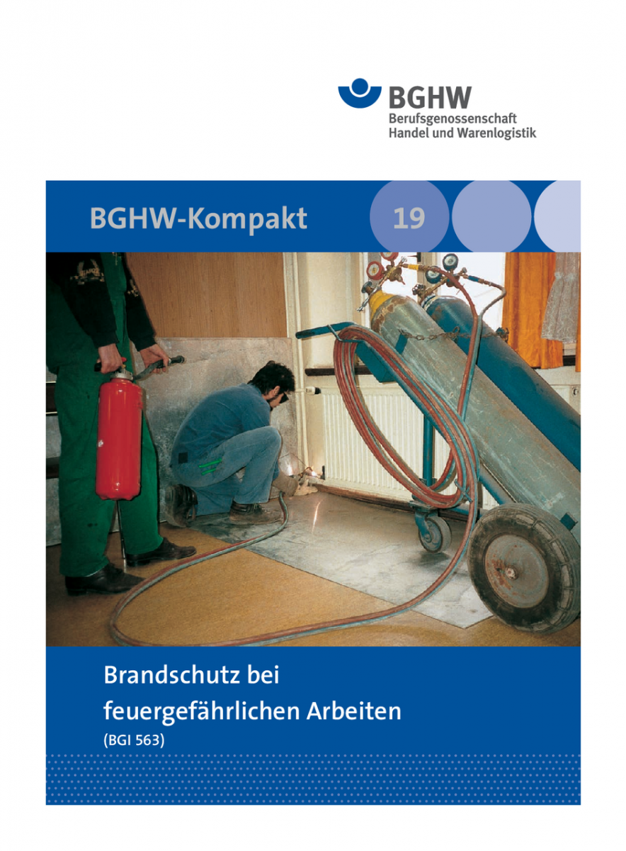 Brandschutz Bei Feuergefährlichen Arbeiten (BGHW-Kompakt, Merkblatt 19 ...