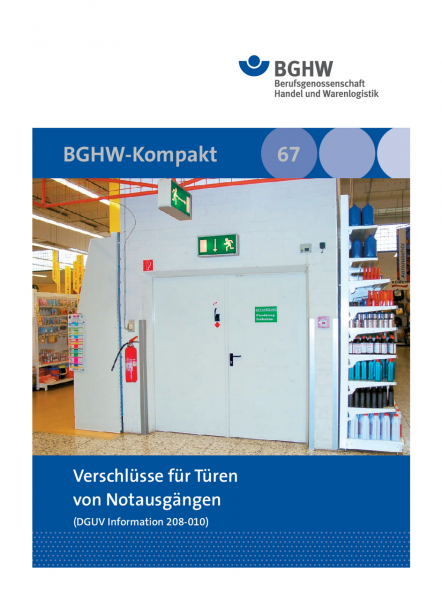 Verschlüsse für Türen von Notausgängen (BGHW-Kompakt, Merkblatt 67)