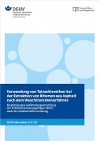 Verwendung von Tetrachlorethen bei der  Extraktion von Bitumen aus Asphalt nach  dem Waschtrommelverfahren - Empfehlungen Gefährdungsermittlung der Unfallversicherungsträger (EGU) nach der Gefahrstoffverordnung