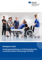 IFA-Report 5/2023: Handlungsempfehlung zur Individualprävention von Muskel-Skelett-Erkrankungen (IP-MSE)