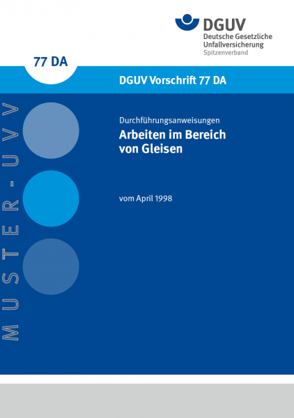 Arbeiten im Bereich von Gleisen - Durchführungsanweisung