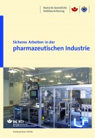 Sicheres Arbeiten in der pharmazeutischen Industrie (BGI 5151 der Reihe "Sicheres Arbeiten")