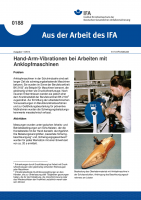Hand-Arm-Vibrationen bei Arbeiten mit Anklopfmaschinen. Aus der Arbeit des IFA Nr. 0188