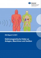Elektromagnetische Felder an Anlagen, Maschinen und Geräten. IFA-Report 5/2011